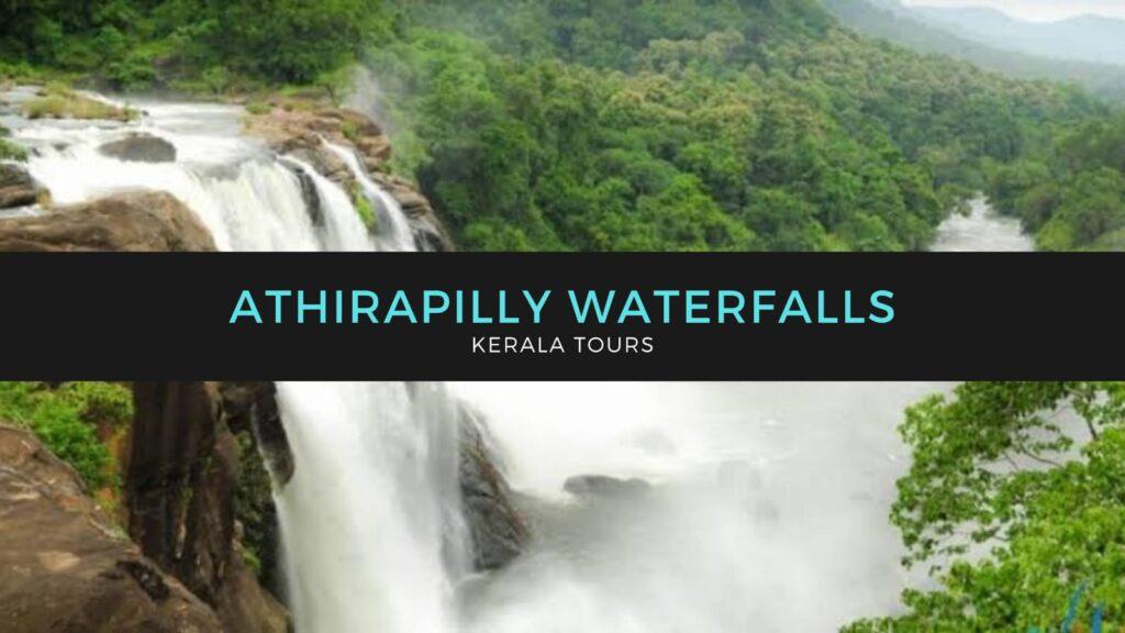 one day trip to athirapally, athirapally tours, thrissur to athirapally, athirapally waterfalls